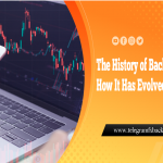 The History of Backtesting Forex and How It Has Evolved Over the Years